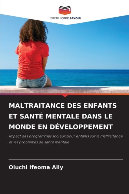 Cover for Oluchi Ifeoma Ally · Maltraitance Des Enfants Et Sante Mentale Dans Le Monde En Developpement (Paperback Book) (2021)