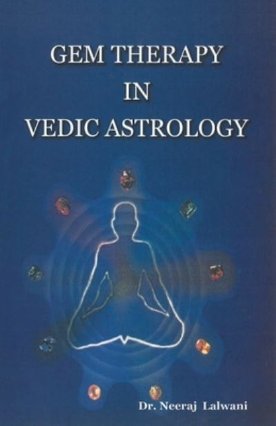 Cover for Neeraj Lalwani · Gem Therapy in Vedic Astrology (Paperback Book) (2010)