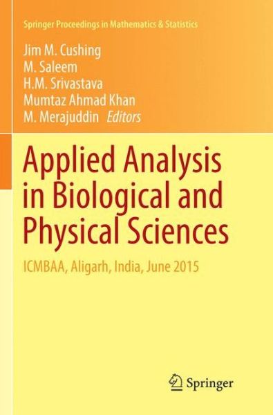 Applied Analysis in Biological and Physical Sciences: ICMBAA, Aligarh, India, June 2015 - Springer Proceedings in Mathematics & Statistics - - Books - Springer, India, Private Ltd - 9788132238751 - April 30, 2018