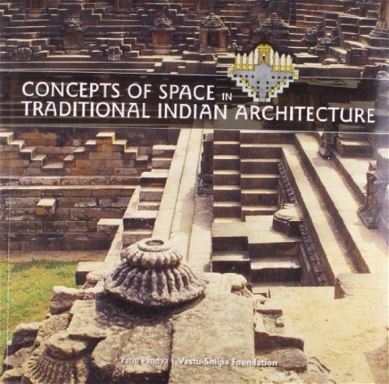 Cover for Yatin Pandya · Concepts of Space in Traditional Indian Architecture (Taschenbuch) (2023)
