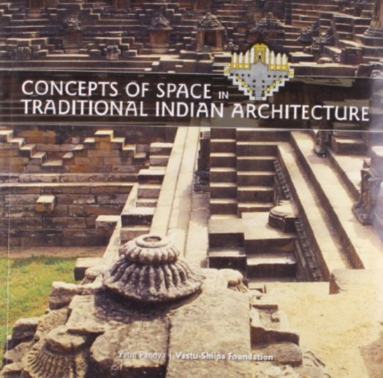 Cover for Yatin Pandya · Concepts of Space in Traditional Indian Architecture (Taschenbuch) (2023)