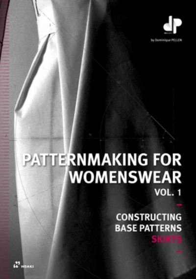 Cover for Dominique Pellen · Patternmaking for Womenswear Vol. 1: Constructing Base Patterns: Skirts (Taschenbuch) (2022)