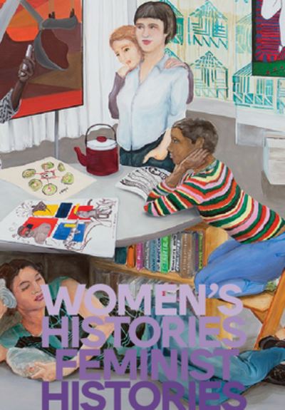 Cover for Adriano Pedrosa · Women's Histories, Feminist Histories (Hardcover Book) (2022)