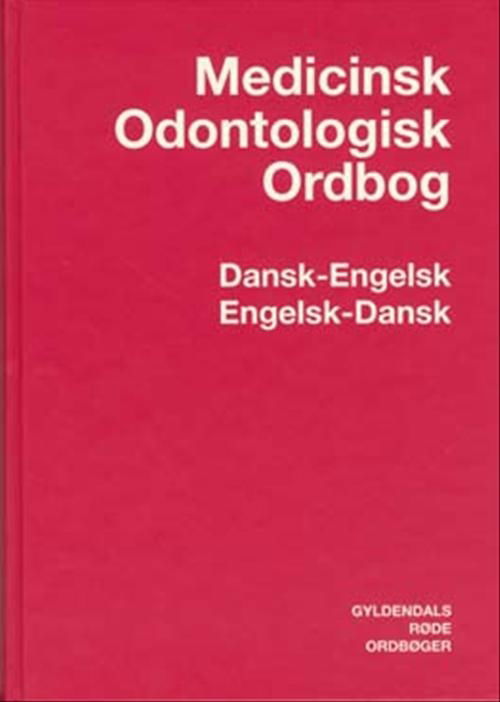 Cover for Morten Pilegaard; Helge Baden · Gyldendals Fagordbøger: Medicinsk-Odontologisk Ordbog Dansk-Engelsk / Engelsk-Dansk (Bound Book) [2nd edition] [Indbundet] (2004)