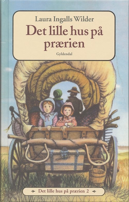 Cover for Laura Ingalls Wilder · Det lille hus på prærien: Det lille hus på prærien 2 - Det lille hus på prærien (Bound Book) [5e uitgave] [Indbundet] (2006)