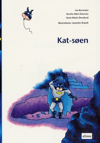Cover for Ina Borstrøm, Dorthe Klint Petersen, Anne-Marie Donslund · Fri læsning Røveri i Ålby Bank: Den første læsning, Kat-søen (Heftet bok) [1. utgave] (2005)