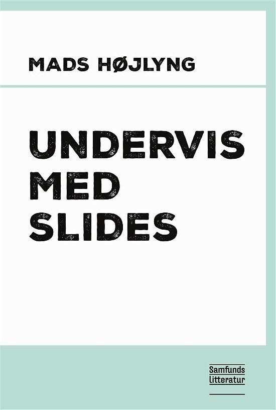 Cover for Mads Højlyng · Undervis med slides (Paperback Book) [1º edição] (2016)
