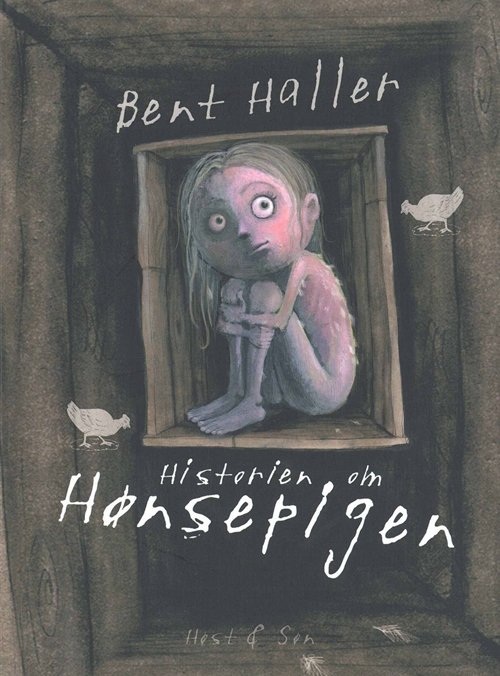Cover for Bent Haller · Bent Haller: Historien om hønsepigen (Poketbok) [1:a utgåva] (2005)