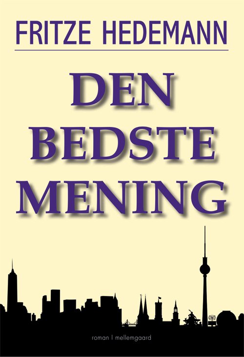Cover for Fritze Hedemann · Den bedste mening (Sewn Spine Book) [1.º edición] (2020)