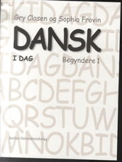 Cover for Gry Clausen og Sophia Frovin · Dansk i dag (Sewn Spine Book) [1st edition] (2010)