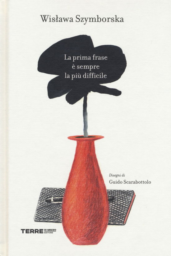 Cover for Wislawa Szymborska · La Prima Frase E Sempre La Piu Difficile (Buch)