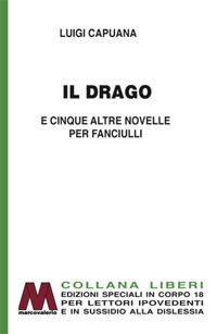 Cover for Luigi Capuana · Il Drago E Cinque Altre Novelle Per Fanciulli. Ediz. Per Ipovedenti (Book)