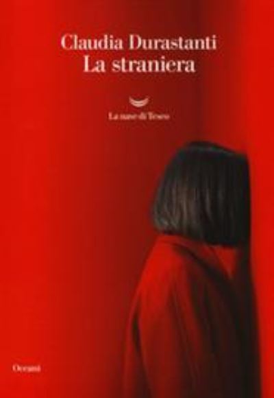 Cover for Claudia Durastanti · La Straniera (Buch)