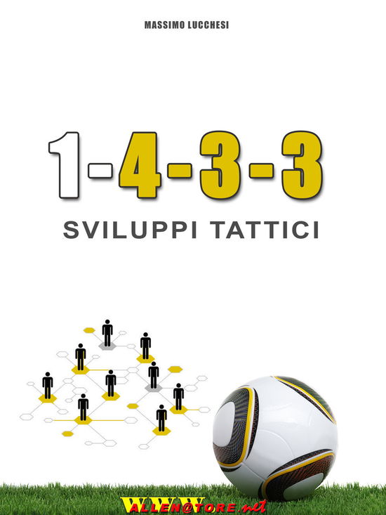 Cover for Massimo Lucchesi · 1-4-3-3. Sviluppi Tattici (Book)