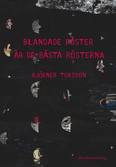 Cover for Björner Torsson · Blandade röster är de bästa rösterna (Hardcover Book) (2015)