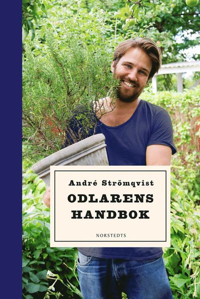 Cover for André Strömqvist · Odlarens handbok (Bound Book) (2017)