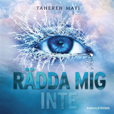 Juliette: Rädda mig inte - Tahereh Mafi - Audiolibro - B Wahlströms - 9789132211751 - 2 de octubre de 2019