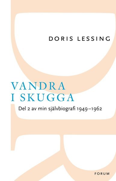 Cover for Doris Lessing · Vandra i skugga : del 2 av min självbiografi 1949-1962 (Bog) (2015)
