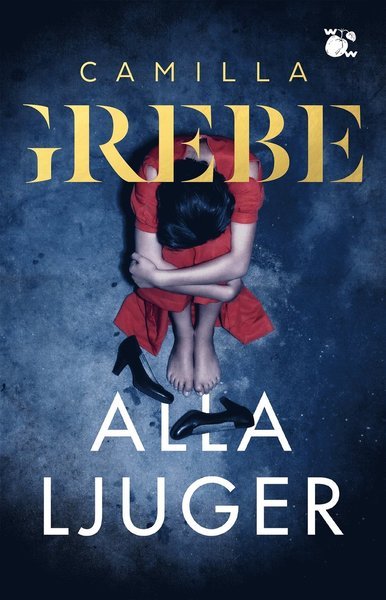 Cover for Camilla Grebe · Flickorna och mörkret: Alla ljuger (Book) (2021)