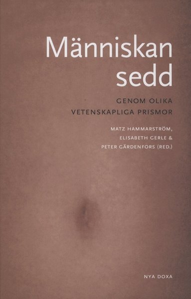 Cover for Kristin Zeiler · Människan sedd : genom olika vetenskapliga prismor (Map) (2011)