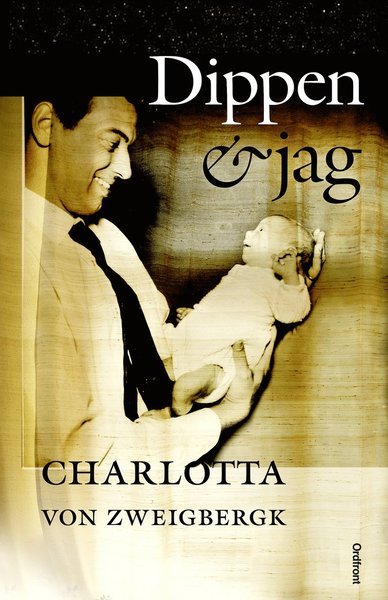 Cover for Charlotta von Zweigbergk · Dippen &amp; jag (Indbundet Bog) (2017)