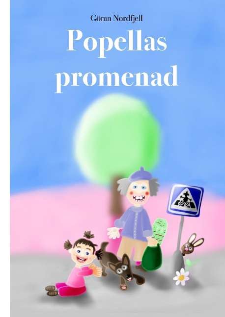 Cover for Göran Nordfjell · Popellas Promenad (Hardcover Book) (2015)