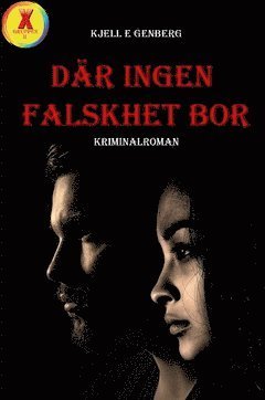 Cover for Kjell E. Genberg · X-gruppen: Där ingen falskhet bor (Buch) (2018)