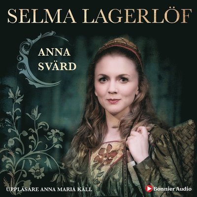 Cover for Selma Lagerlöf · Löwensköldska ringen: Anna Svärd (Lydbog (MP3)) (2019)