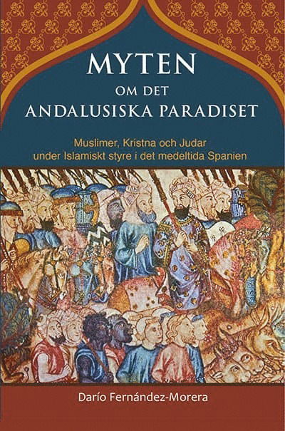 Cover for Dario Fernandez-Morera · Det andalusiska paradiset (Hardcover Book) (2024)