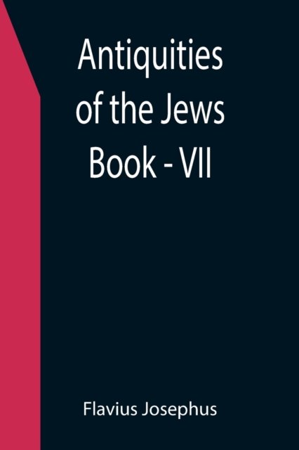 Cover for Flavius Josephus · Antiquities of the Jews; Book - VII (Paperback Book) (2021)