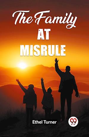 The Family At Misrule - Ethel Turner - Books - Double 9 Books - 9789361154751 - February 1, 2024