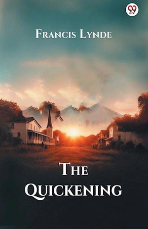 Cover for Francis Lynde · The Quickening (Edition1) (Paperback Book) (2025)