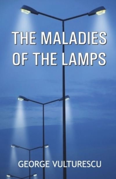 Cover for George Vulturescu · The Maladies of the Lamps (Paperback Book) (2021)