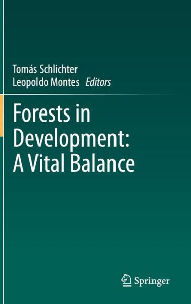 Cover for Tom?\'s Schlichter · Forests in Development: A Vital Balance (Hardcover bog) (2011)