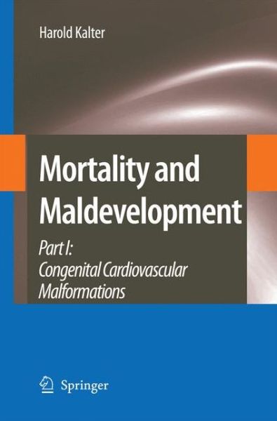 Cover for Harold Kalter · Mortality and Maldevelopment: Part I: congenital cardiovascular malformations (Paperback Book) [2007 edition] (2014)