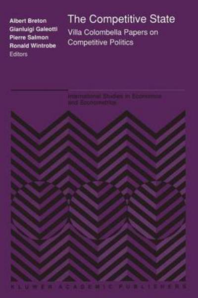 Cover for Alb Breton · The Competitive State: Villa Colombella Papers on Competitive Politics - International Studies in Economics and Econometrics (Pocketbok) [Softcover reprint of the original 1st ed. 1991 edition] (2011)