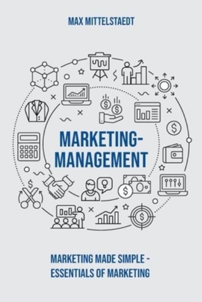 Cover for Max Mittelstaedt · Marketing Management: Marketing made simple (Pocketbok) (2022)