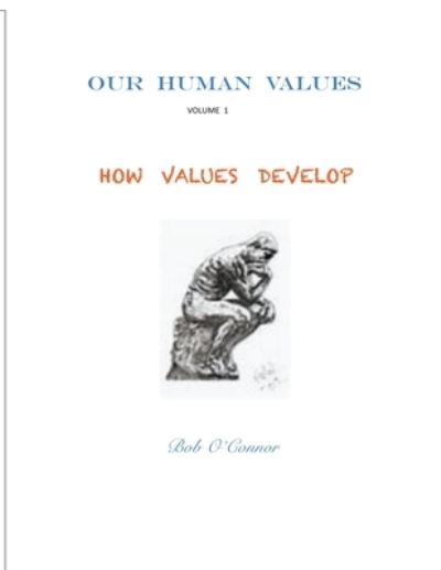 Cover for Bob O'Connor · How Values Develop - Our Human Values (Paperback Book) (2021)