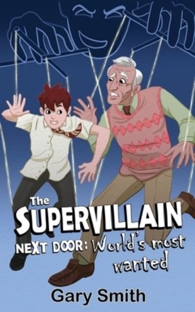 Cover for Gary Smith · Supervillain Next Door (Bog) (2022)