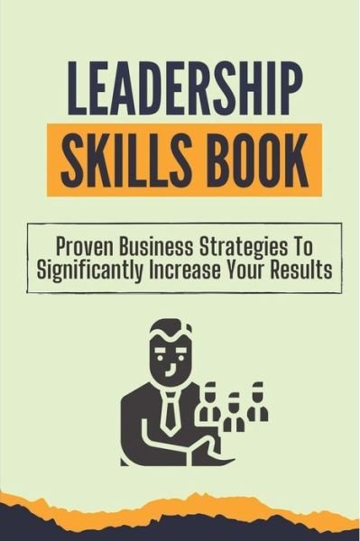 Cover for Elwood Bottiggi · Leadership Skills Book (Taschenbuch) (2021)