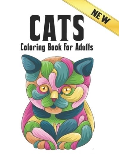 Cover for Qta World · Cats New Coloring Book for Adults: Coloring Book Adults 50 One Sided Cat Designs Coloring Book Cats 100 Page Stress Relieving Coloring Book Cats Designs for Stress Relief and Relaxation Amazing Gift for Cat Lovers Adult Coloring Book (Pocketbok) (2021)