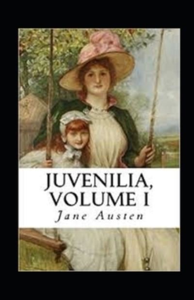 Cover for Jane Austen · Juvenilia Volume I Annotated (Paperback Book) (2021)