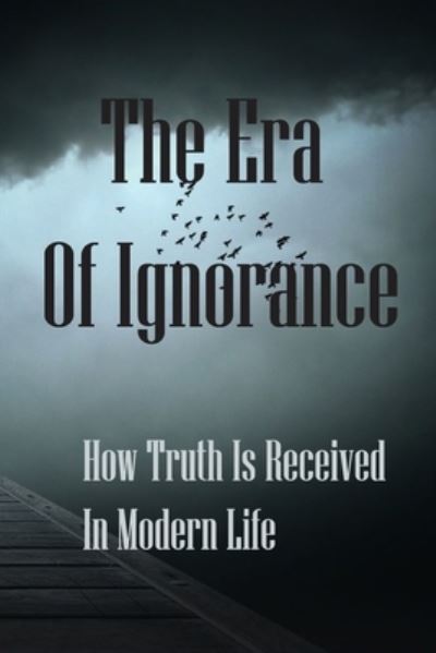 Cover for Lamar Haubold · The Era Of Ignorance (Paperback Book) (2021)