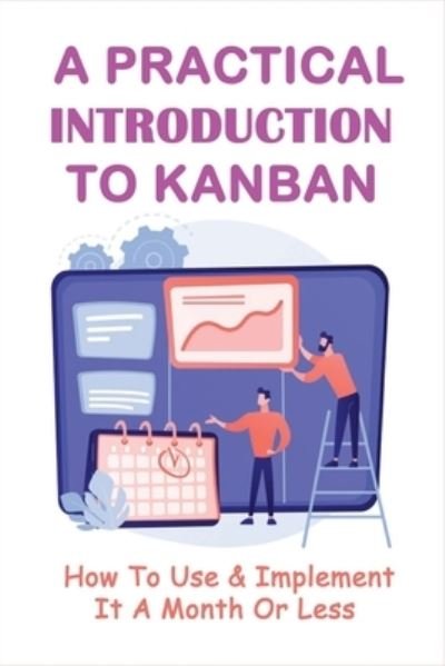 Cover for Fawn Sanderford · A Practical Introduction To Kanban (Paperback Book) (2021)