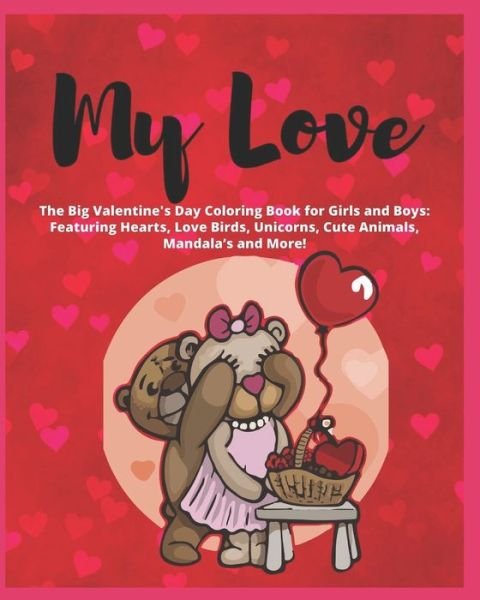 Cover for Manjappa W · My Love - The Big Valentine's Day Coloring Book for Girls and Boys (Pocketbok) (2021)