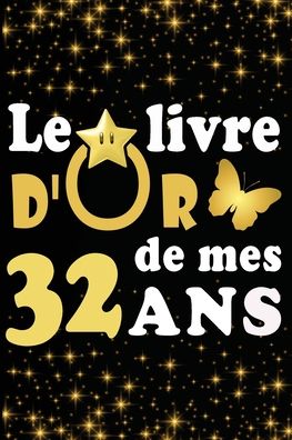 Cover for Livre D Carnet · Le Livre d'Or de mes 32 ans (Paperback Book) (2020)