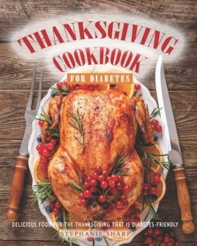 Cover for Stephanie Sharp · Thanksgiving Cookbook for Diabetes (Paperback Book) (2020)