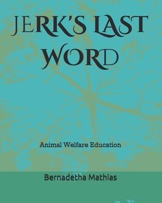 Cover for Bernadetha Mathias Lusana · Jerk's Last Word (Paperback Bog) (2020)