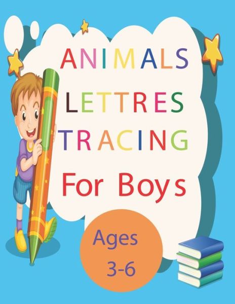 Cover for Future Designer · Animals Lettres Tracing For Boys Ages 3-6 (Paperback Book) (2021)