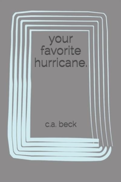 Cover for C a Beck · Your Favorite Hurricane. (Paperback Book) (2021)